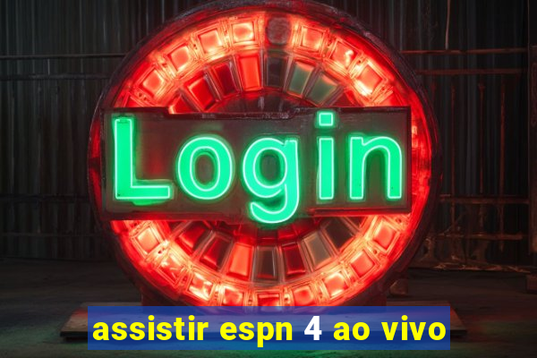 assistir espn 4 ao vivo